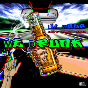 We Drunk (Explicit)