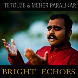 Bright Echoes (feat. Meher Paralikar)