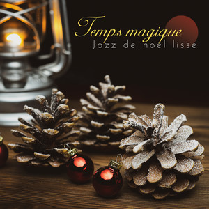 Temps magique: Jazz de noël lisse