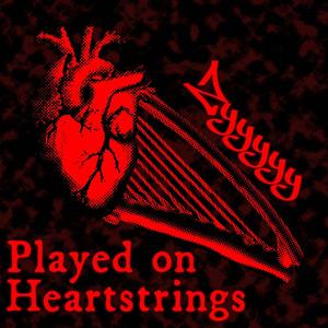 Played On HeartStrings (Explicit)