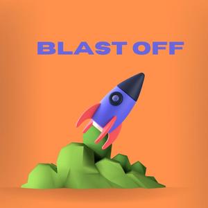 BLAST OFF