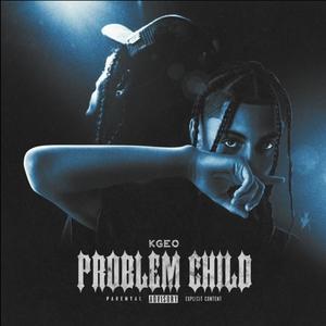 PROBLEM CHILD (Explicit)