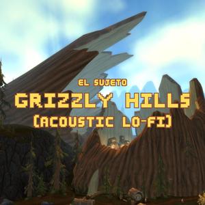 Grizzly Hills (Acoustic Lo-fi)