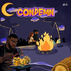 Condemn (Explicit)