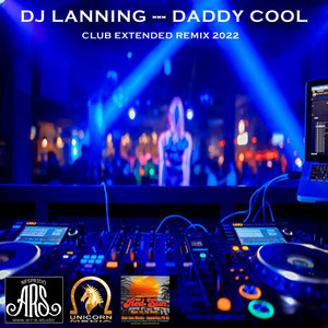 Daddy Cool (Club Extended Remix 2022)