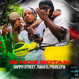 Si Nos Botan (feat. Raka El Problema) (Explicit)