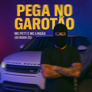 PEGA NO GAROTÃO