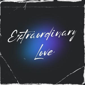 Extraordinary Love