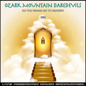 If You Wanna Go To Heaven (Live)