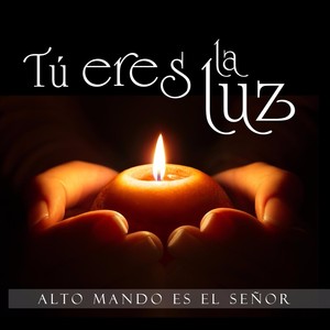 Tu Eres la Luz