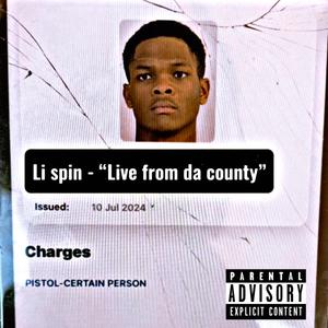 Li spin X "Live from da county" (Live) [Explicit]