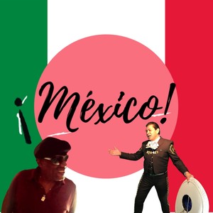 Mèxico! (feat. Jose Flores)