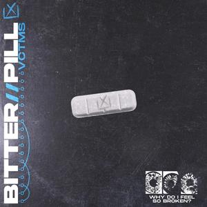 Bitter // Pill (feat. Elijah Witt) (Explicit)