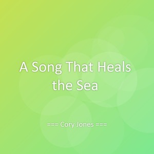 A Song That Heals the Sea