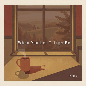 When You Let Things Be