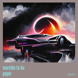 Marchin Ta da Paper (Explicit)