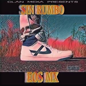 Sin Rumbo (feat. Eos Mx) [Explicit]