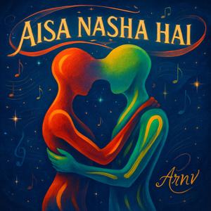 Aisa Nasha Hai