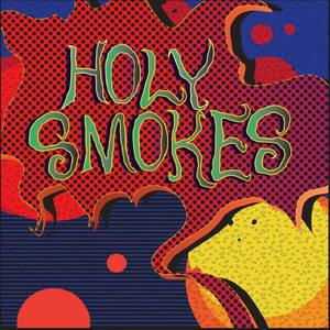 holy smokes (explicit)
