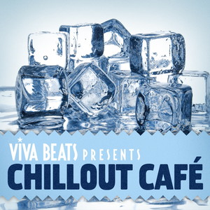 Viva! Beats Presents Chillout Cafe