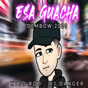 Esa Guacha (Dembow 2020)