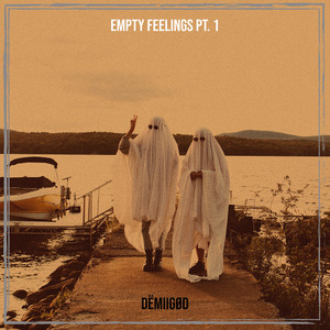 Empty Feelings, Pt. 1 (Explicit)