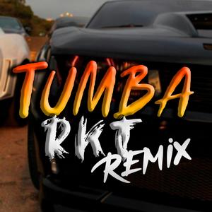 Tumba Rkt (Remix)