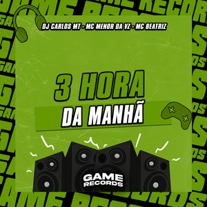 3 Hora Da Manhã (Explicit)