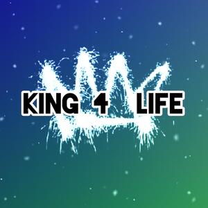 King 4 Life (Explicit)