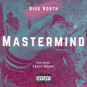 Mastermind (feat. Fratt House) (Explicit)