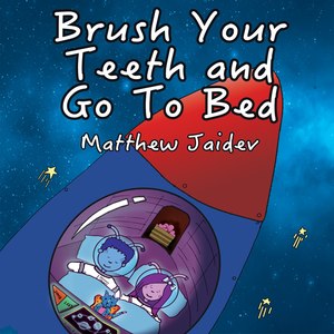 Brush Your Teeth and Go to Bed