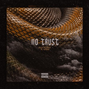 No Trust (feat. 420vo) [Explicit]