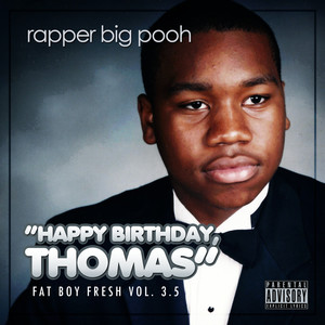 Fat Boy Fresh Volume 3.5: Happy Birthday Thomas (Deluxe Edition) [Explicit]