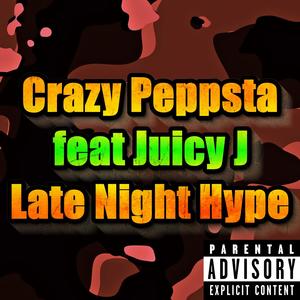 Late Night Hype (feat. Juicy J) (Explicit)