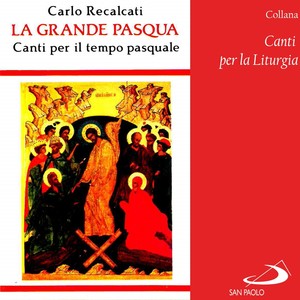 Collana canti per la liturgia: la grande Pasqua (Canti per il tempo pasquale)