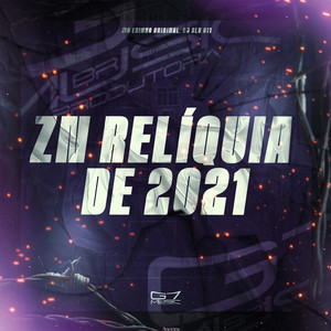 ZN Relíquia de 2021 (Explicit)