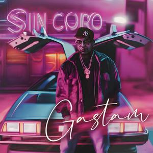 SIN CORO (feat. Gastam) (Explicit)