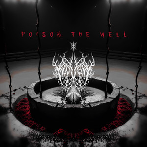 Poison the Well (Explicit)