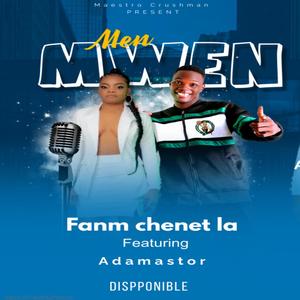 Men Mwen (feat. Fanm Chenet la) (Explicit)