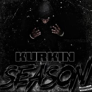 Kurkin Season (Explicit)
