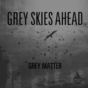 Grey Skies Ahead (Explicit)