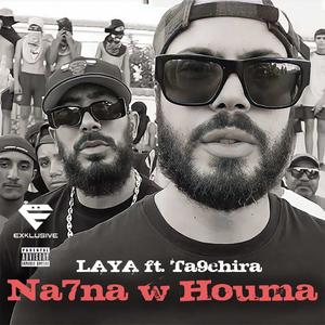 Na7na w Houma (Explicit)