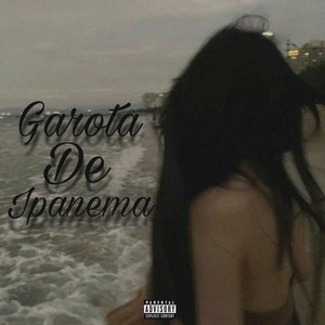 Garota de Ipanema (Explicit)