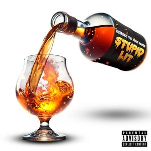 Stupid Lit (feat. Chris Damon) (Explicit)