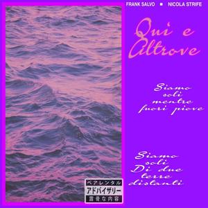 Qui e Altrove (feat. Nicola Strife)