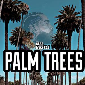 Palm Trees(feat. Bill2Rill) (Explicit)
