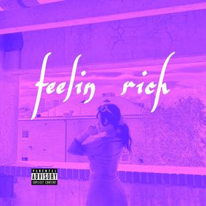 Feelin' Rich (Explicit)