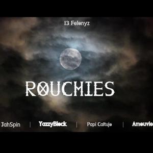 ROUCHIES (feat. YazzyBlock, PapiCaltujo, Amouvie & Jahspin) [Explicit]