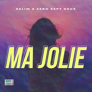 Ma Jolie(feat. Zeroseptdeux)