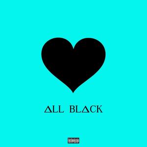 ALL BLACK (Explicit)